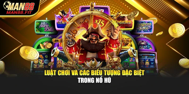 luat-choi-va-cac-bieu-tuong-dac-biet-trong-no-huluat-choi-va-cac-bieu-tuong-dac-biet-trong-no-hu